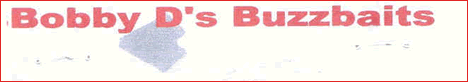Bobby D's Buzzbaits