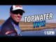 Tackle How-To: Topwater with Scott Martin #LTB #R2S