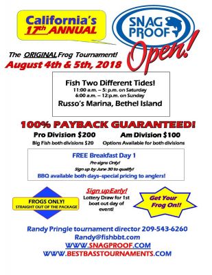 2018 Snag Proof Open | August 4 &ndash; 5 | California Delta | Russo&rsquo;s Marina
Presented by Best Bass Tournaments | Register Here Pros or Ams
Entry Form | Rules | Pay Online
