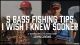 5 Bass Fishing Tips I Wish I Knew Sooner