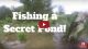 Fishing A Secret Pond VIDEO
